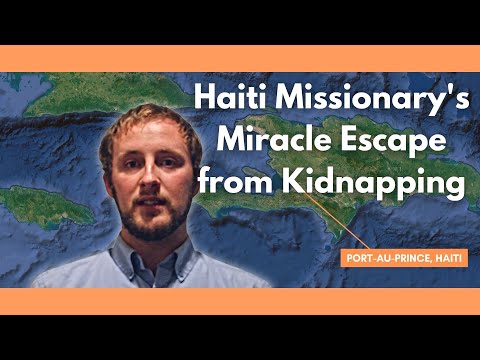 The Power of Prayer - Haiti Missionary&rsquo;s Escape from Captivity