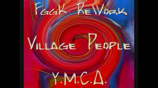 Village People - Y. M. C. A. Fggk Rework