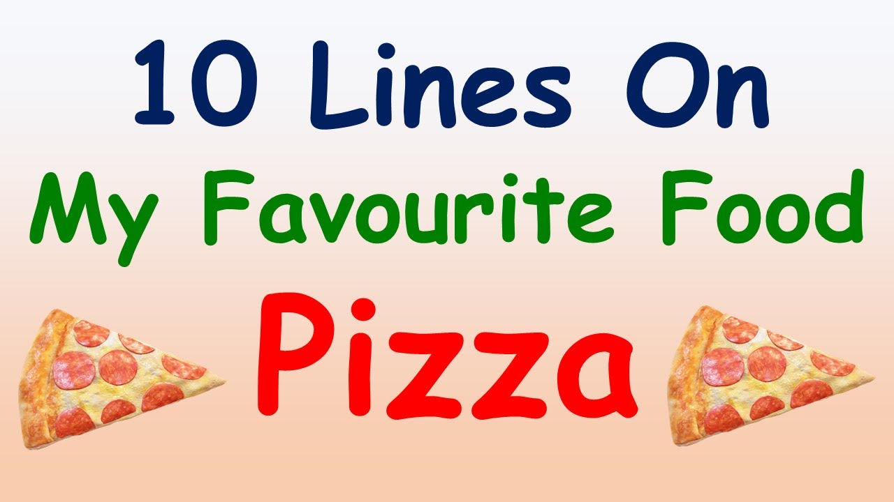 my favourite food pizza essay for class 1