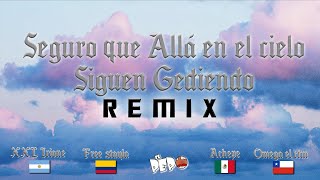 El Pepo, Achepe, Free Stayla, Omega El CTM, XXL Irione - Seguro Que Allá En El Cielo Siguen Gediendo