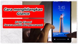 Cara menghilangkan glance di HP Xiaomi secara permanent