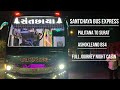  santchaya express bus  palitana to surat cabin journey 