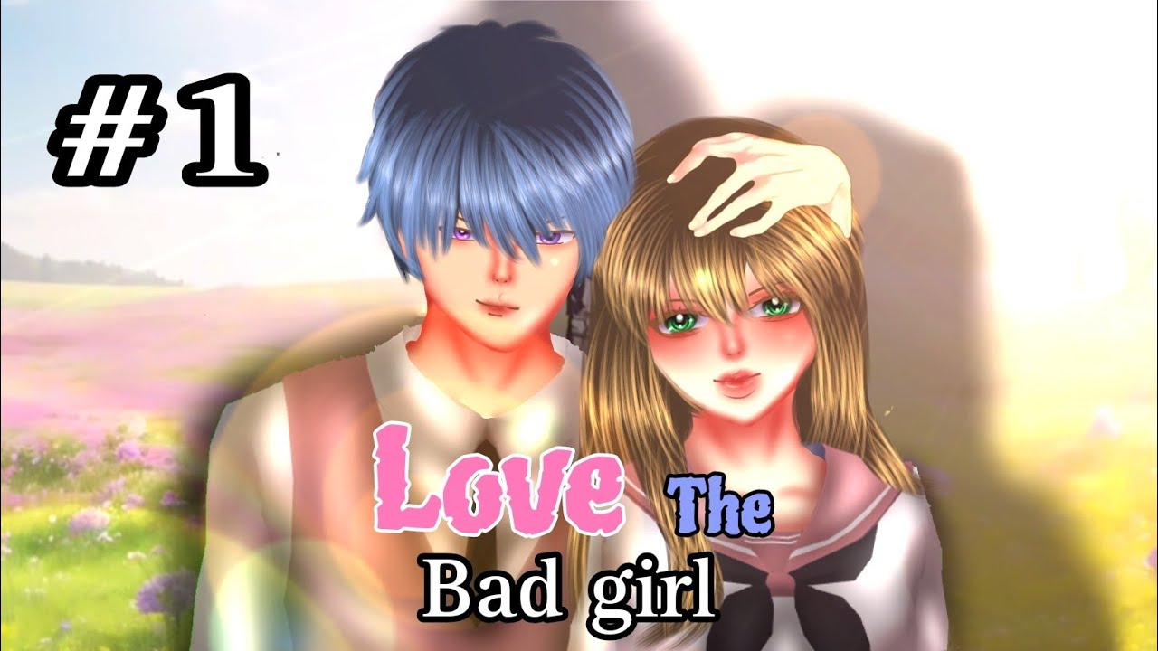 LOVE THE BAD GIRL |EPS 1| DRAMA SAKURA SCHOOL SIMULATOR