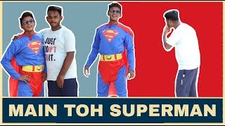 Main Toh Superman |  Team Dreamers