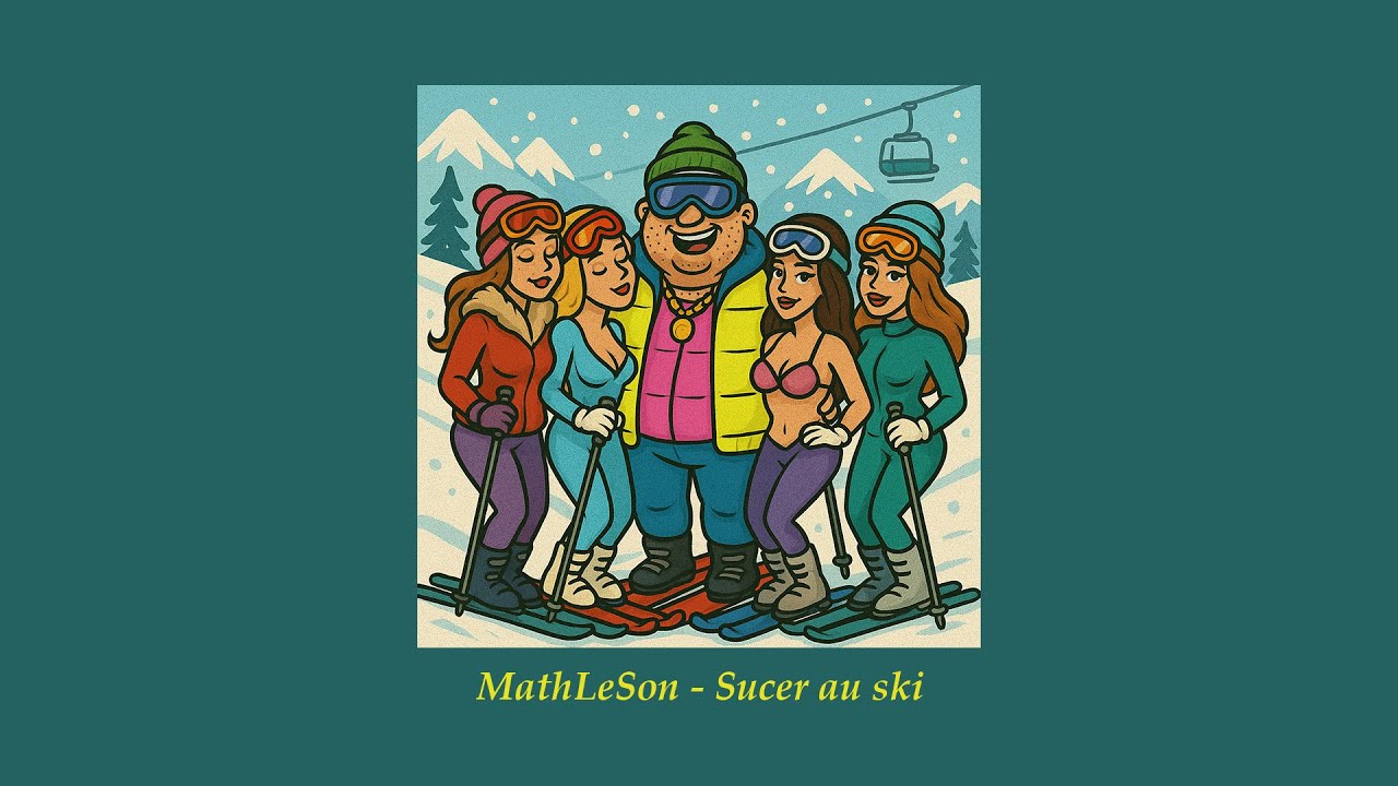 MathLeSon - Sucer au ski