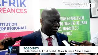 La 3e édition du FONI c'est du 16 au 17 mai à l'hôtel 2 février (Lomé)