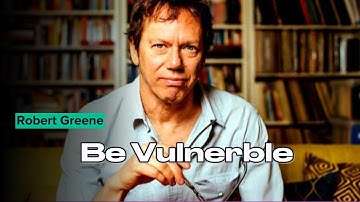 How to Become Vulnerable 🤯 Robert Greene