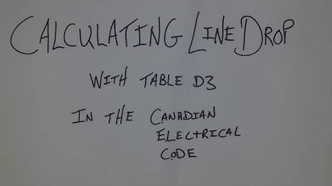 Section 8 CEC: Calculating Line drop from Table D3