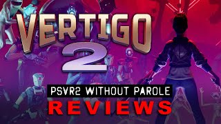 Vertigo 2 | PSVR2 REVIEW