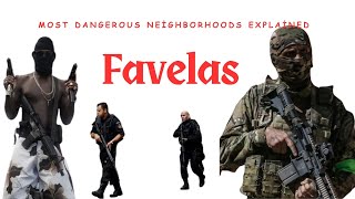 Favelas - Most Dangerous Neighborhoods Explained