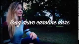 long drive ~ Caroline Dare