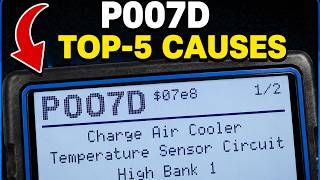P007D: Charge Air Cooler Temperature Sensor Circuit High Bank 1  | Causes Explain Symptoms Fixes