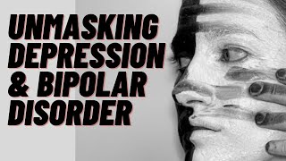 Unmasking Depression & Bipolar Disorder: A Guide to Understanding and Helping