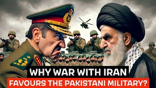 WHY DOES THE PAKISTANI MILITARY WANT WAR WITH IRAN?