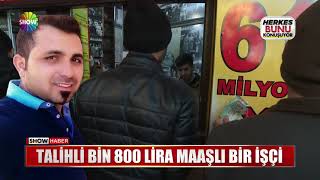 Talihli Bin 800 Lira maaşlı bir işçi