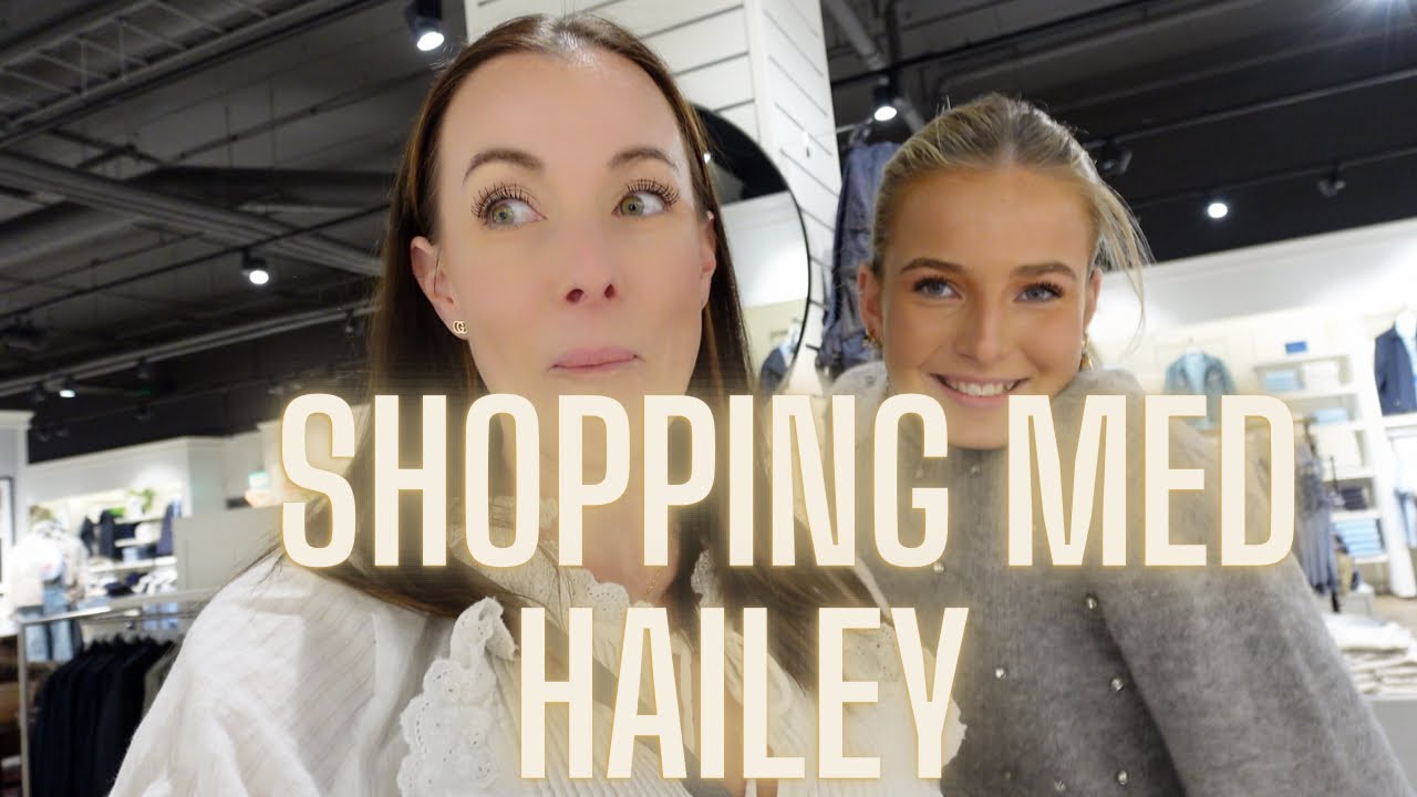 Shoppingdag med Hailey, hur mycket handlar vi för? - VLOGG