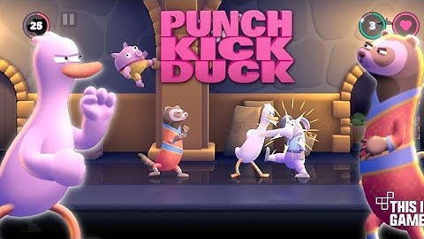 Punch Kick Duck - Gameplay Android, iOS Part-1