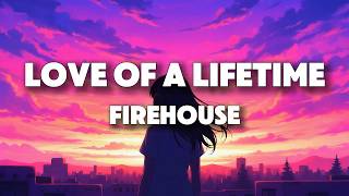 FireHouse - Love of A Lifetime (Lyrics)
