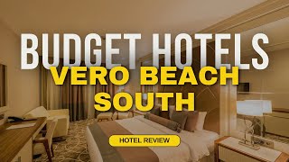 Best Budget Hotels in Vero Beach South | Cheap Hotels in Vero Beach South