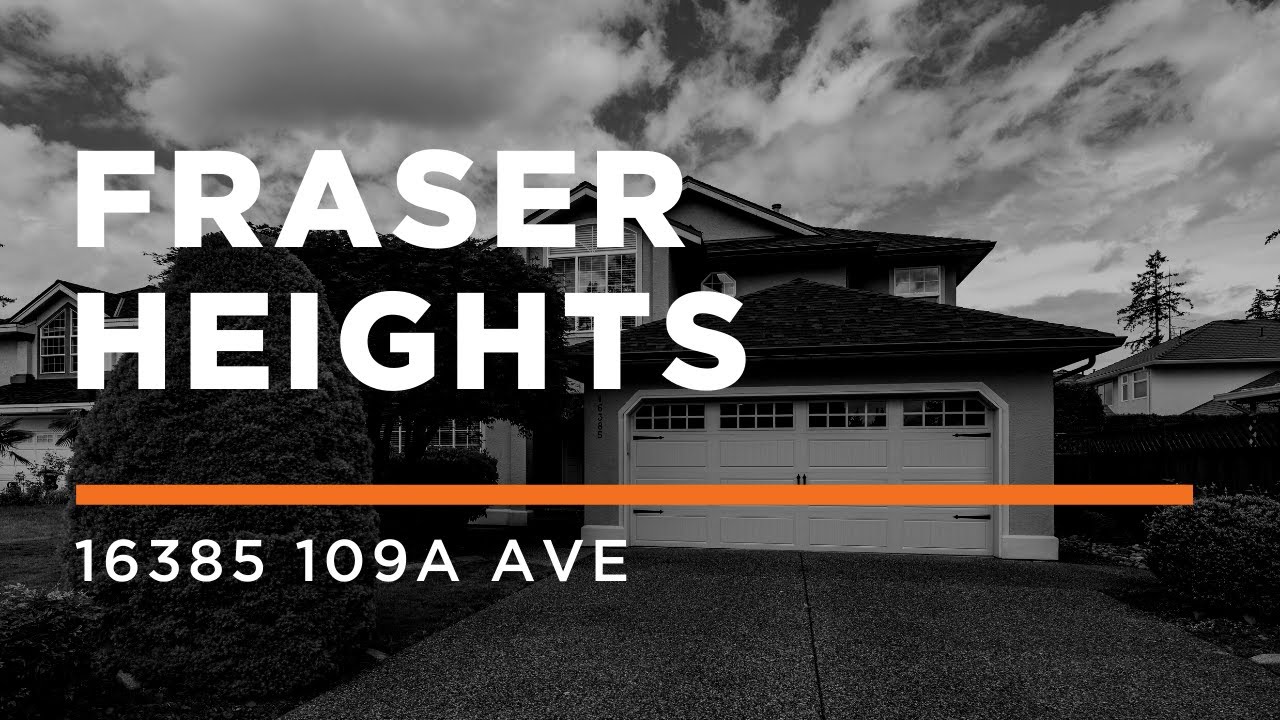 16385 109a Ave Fraser Heights Home For Sale YouTube 16385 109a Ave Fraser Heights Home For Sale YouTube