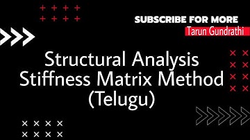Structural Analysis||Stiffness Matrix Method in Telugu||Civil Engineering Telugu||