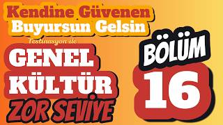Genel Kültürüne Güvenen Gelsin. (16.Bölüm) Zor Seviye Genel Kültür Testi.