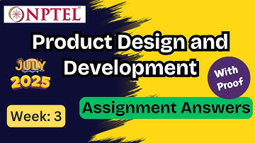 Product Design and Development week 3 | With Proof! | NPTEL assignment answer | July 2025