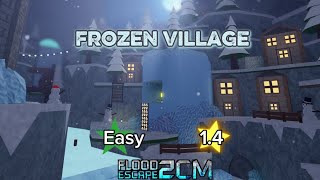 Roblox: Flood Escape 2 Community Maps *FE2CM* |Frozen Village| [🟢Easy ⭐️1.4]