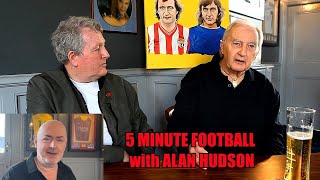 Chelsea Legend Alan Hudson! World Cup Knockout! What Really Happened!