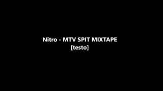 Nitro -  MTV SPIT MIXTAPE [testo]