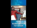 Just Surrender To Baba I Shorts Just Surrender To Baba I Shorts