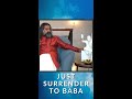 Just Surrender To Baba I #shorts