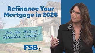 Should You Refinance Your Mortgage in 2026? Rates, Terms, & More From Tammy Yamilkoski | FSB (Iowa)