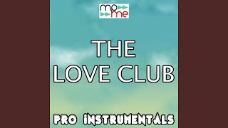 The Love Club (Karaoke Version) (Originally Performed By Lorde)