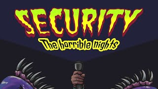 I Need Hazard Pay For This - Security: The Horrible Nights Demo Part 2 - INDIE GAME