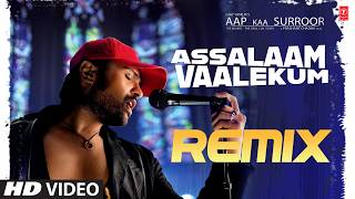 Assalaam Vaalekum (Remix) Video Song | Aap Kaa Surroor | Himesh Reshammiya, Hansika Motwani