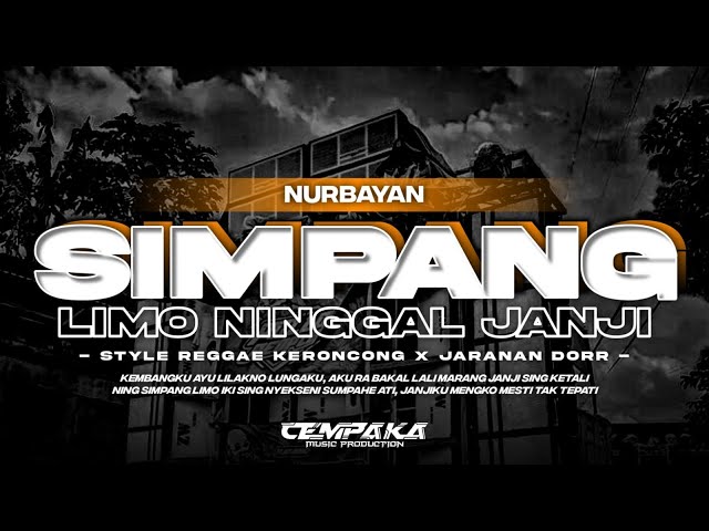 DJ SIMPANG LIMO NINGGAL JANJI    •  Style Reggae Keroncong Bwi X  Jaranan Dorr class=