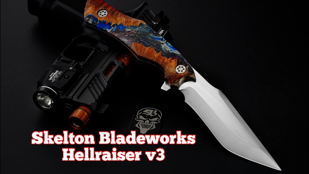 Skelton Bladeworks Hellraiser v3 my new variant in the series YouTube