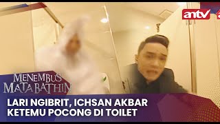 Lari Ngibrit, Ichsan Akbar Ketemu Pocong Di Toilet | Garis Tangan ANTV Eps 67 Full