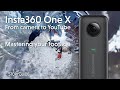 Insta360 One X | Master your footage from camera to YouTube