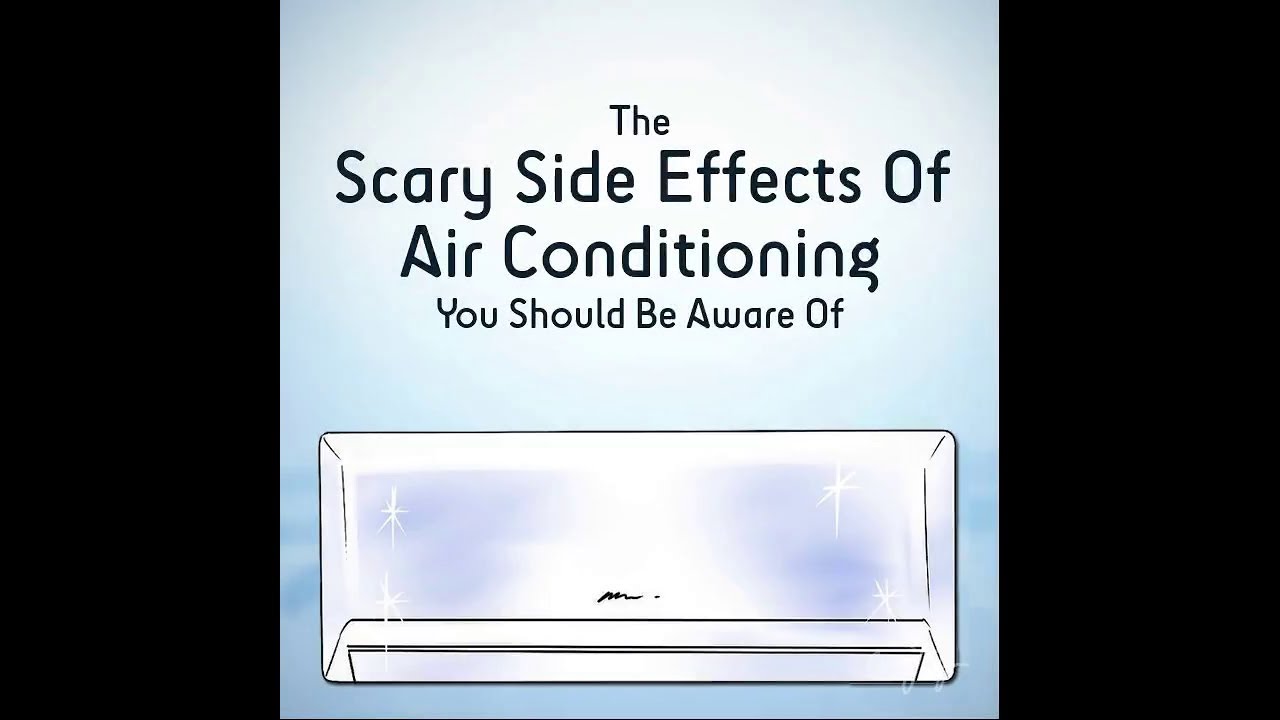 The Scary Side Effects Of Air Conditioning You Should Be Aware Of YouTube