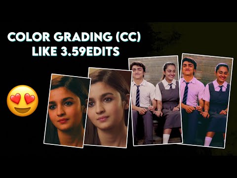 color grading ( Cc) Like 3.59 edits | HD Color grading |  3.59 edits tutorial | nikks editz