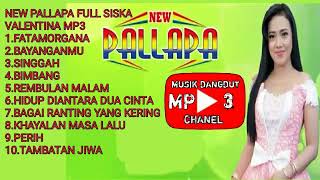 NEWPALLAPA THE BEST MP3 SISKA VALENTINA PART 1