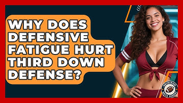 Why Does Defensive Fatigue Hurt Third Down Defense? - Gridiron Data Digest