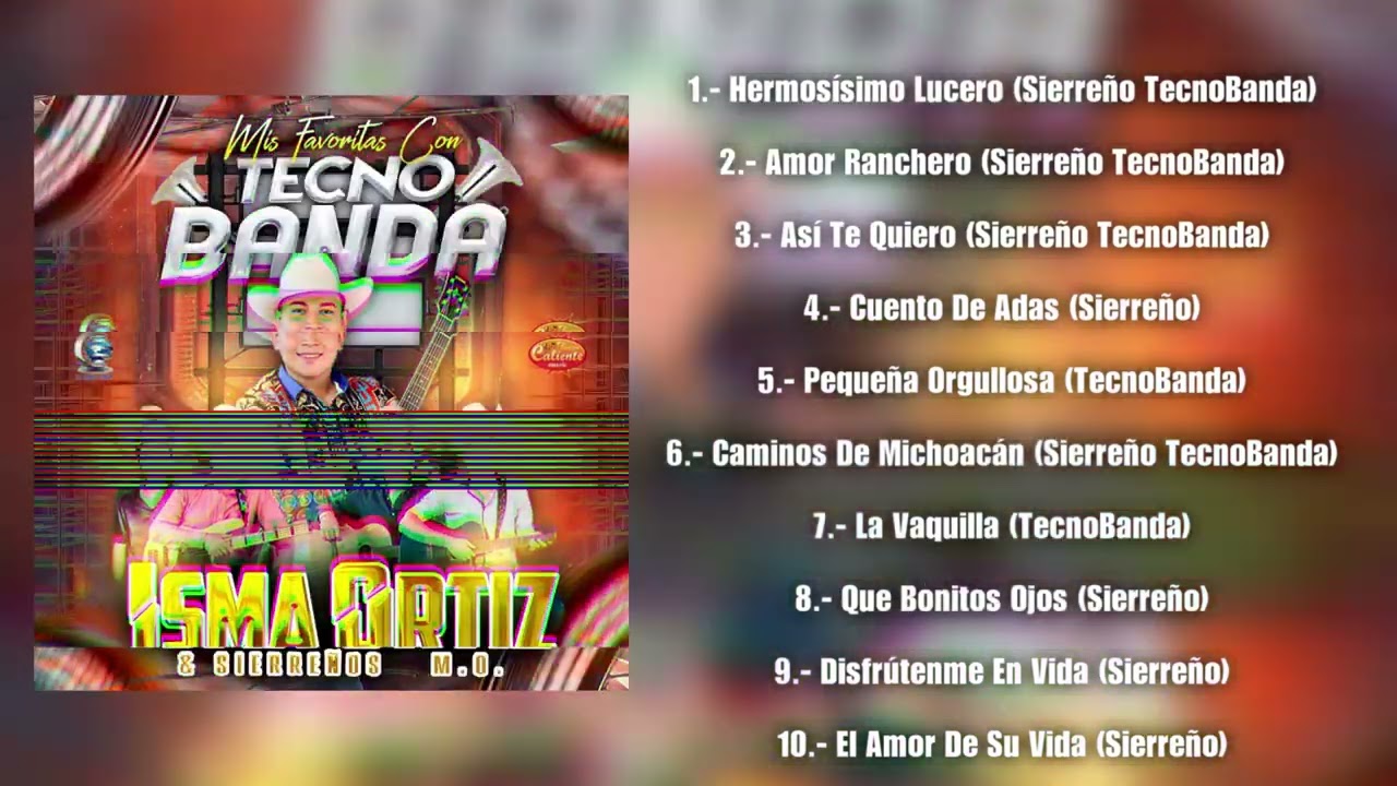 MIS FAVORITAS CON TECNOBANDA ‼️ DISCO COMPLETO‼️ Isma Ortiz & Sierreños M.O. Álbum 2023 - 2024