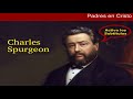 Características de los cristianos maduros - Charles Spurgeon