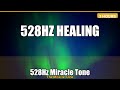 528Hz Miracle Tone | Heal Your Body & DNA While You Listen | 3 Hours