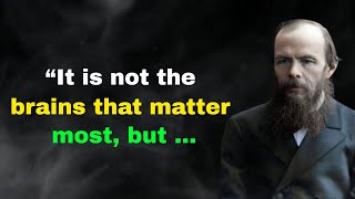 Fyodor Dostoevsky Heart Touching Quotes about Life, Women & Love Will Change Your Life