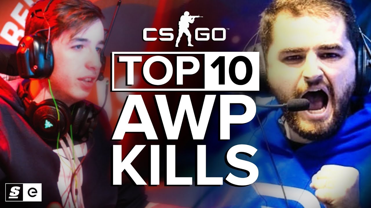 The Top 10 AWP Kills in Competitive CS:GO - YouTube