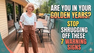 Entering Your Senior Years 7 Hidden Signs You Need to Address Today